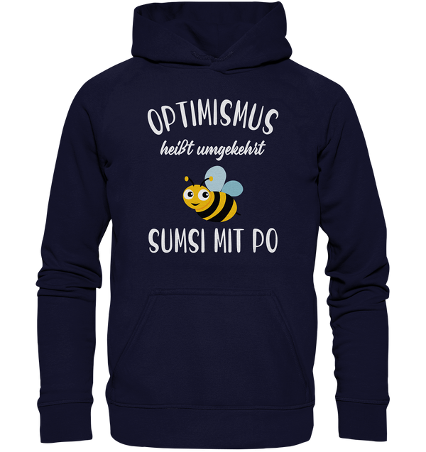 Optimismus heißt umgedreht Sumsi mit Po - Basic Unisex Hoodie