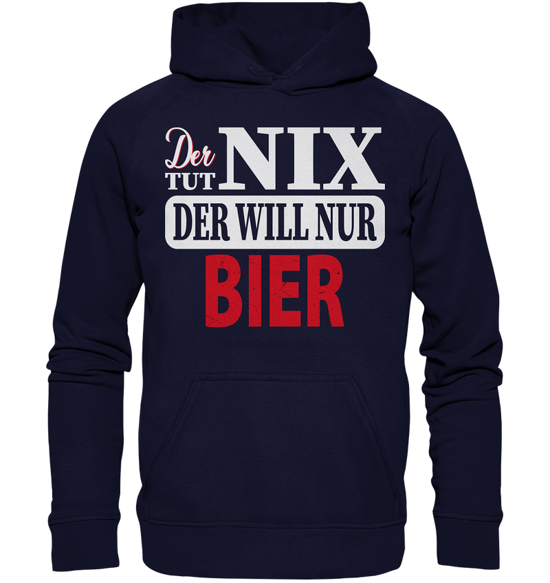 Der tut nix der will nur Bier - Basic Unisex Hoodie