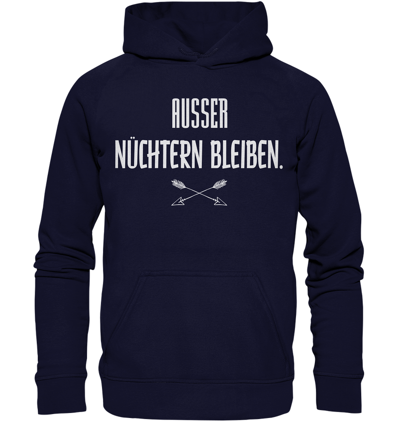 Ausser nüchtern bleiben - Basic Unisex Hoodie