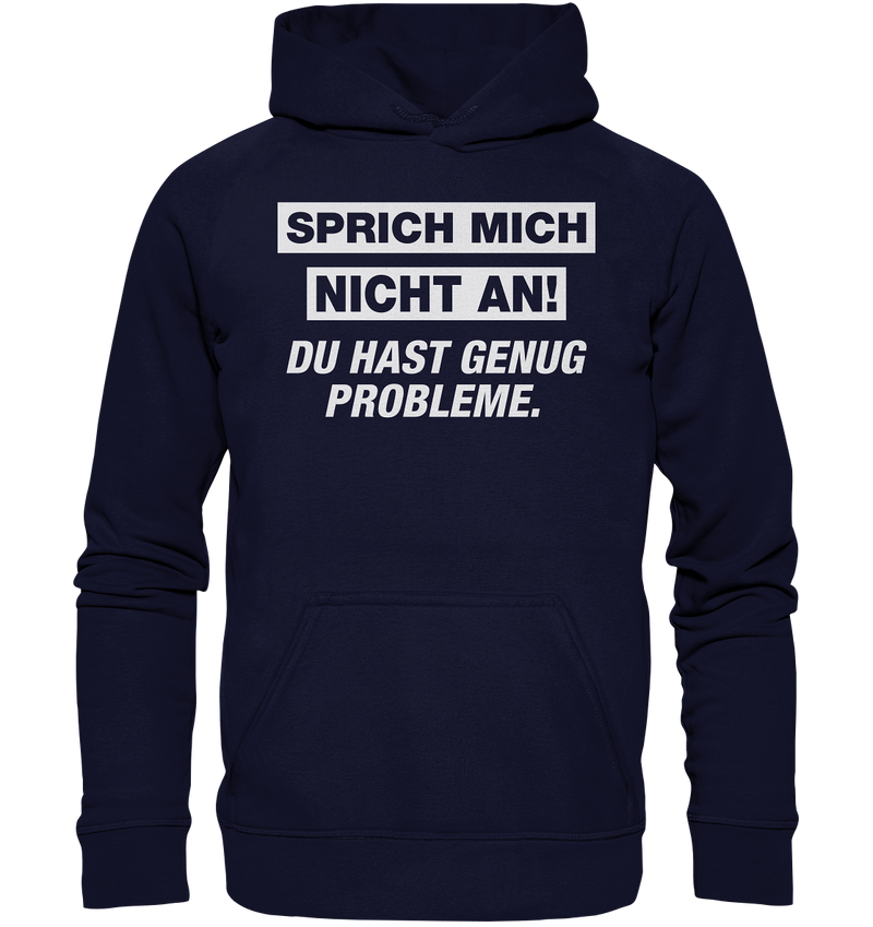 Sprich mich nicht an! - Basic Unisex Hoodie