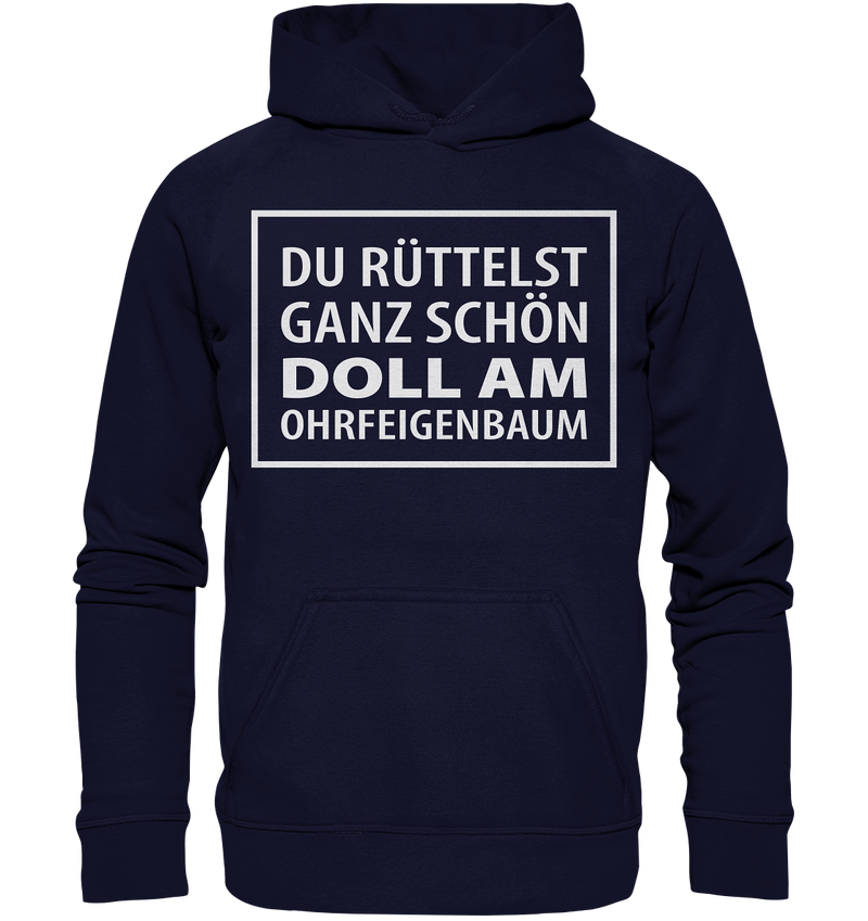 Du rüttelst schon ganz schön doll - Basic Unisex Hoodie