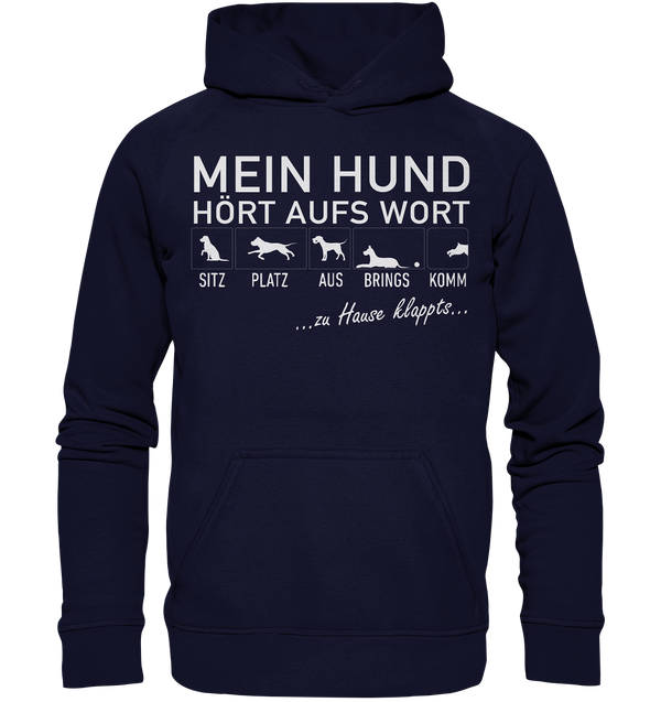 Mein Hund hört auf's Wort - Basic Unisex Hoodie