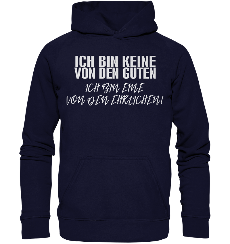 Ich bin Keine von den Guten - Basic Unisex Hoodie