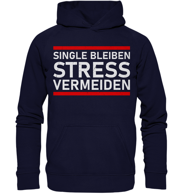 Singel bleiben Stress vermeiden - Basic Unisex Hoodie