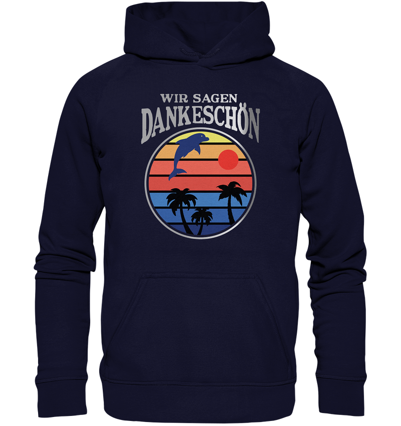 Wir sagen Dankeschön - Basic Unisex Hoodie