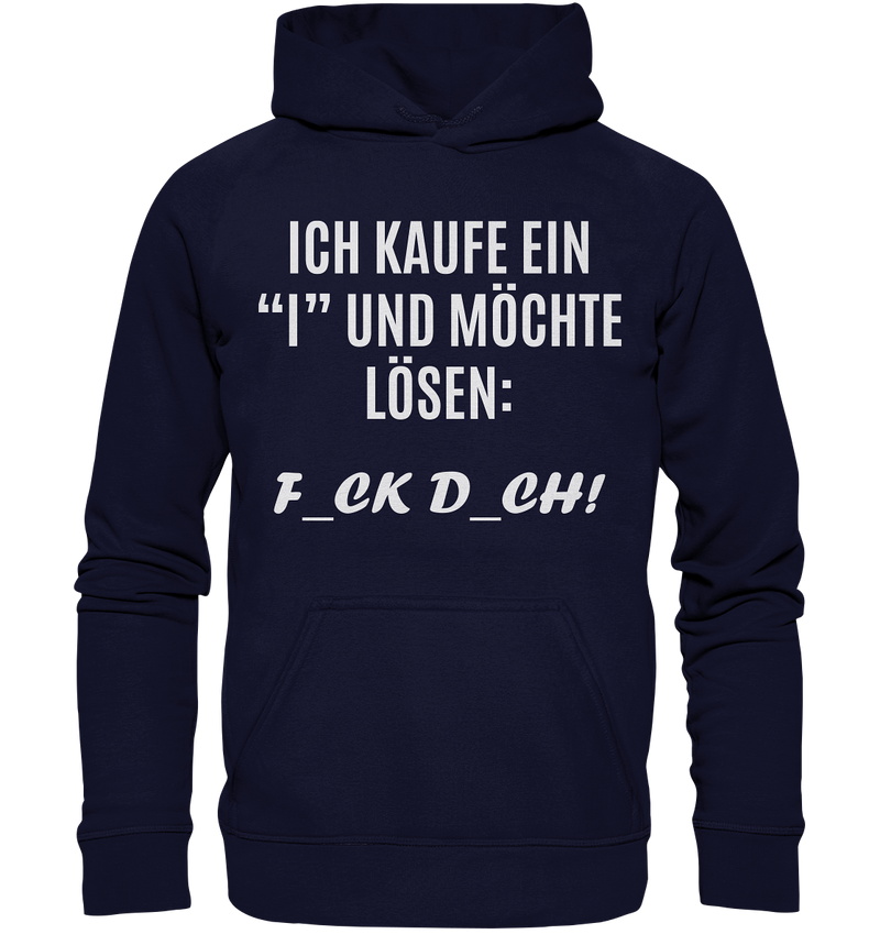 Ich kaufe ein "I" - Basic Unisex Hoodie