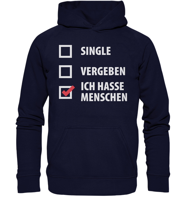 Single, Vergeben, Ich hasse Menschen - Basic Unisex Hoodie