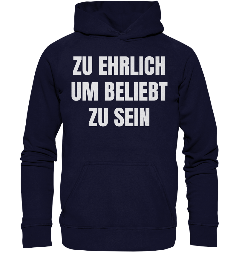 Zu ehrlich um beliebt zu sein - Basic Unisex Hoodie