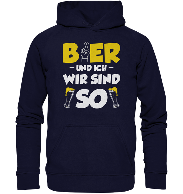 Bier und ich wir sind so  - Basic Unisex Hoodie