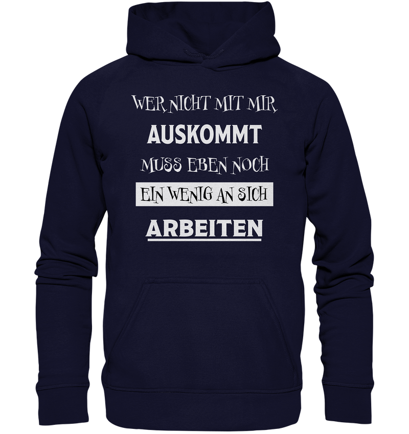 Wer nicht mit mir auskommt - Basic Unisex Hoodie