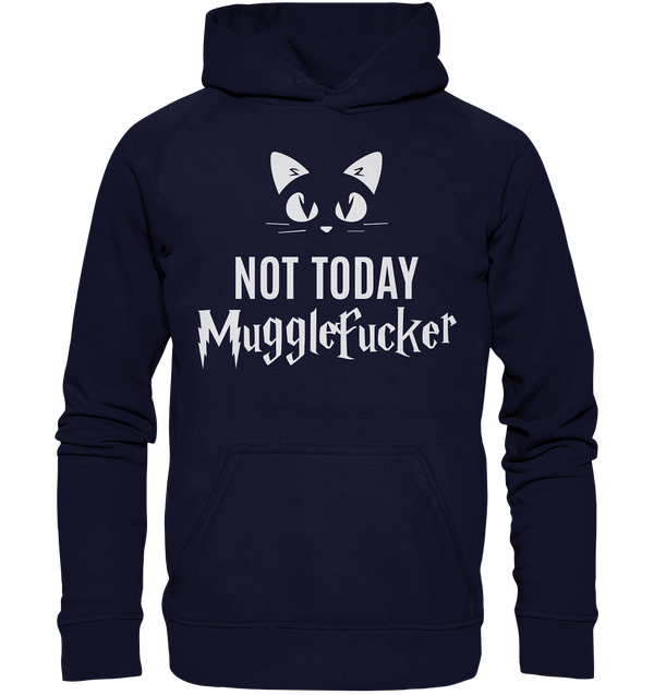 Not today - Basic Unisex Hoodie