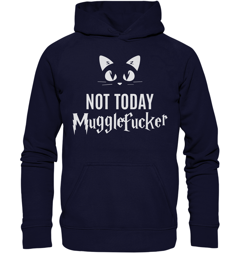 Not today - Basic Unisex Hoodie