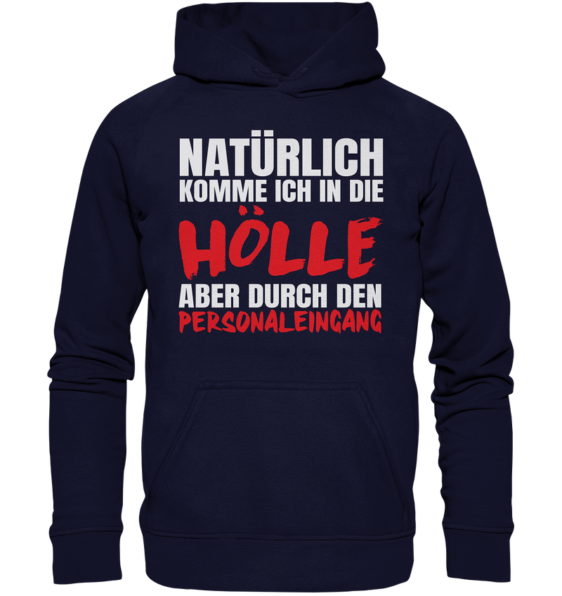 Natürlich komme ich in die Hölle - Basic Unisex Hoodie