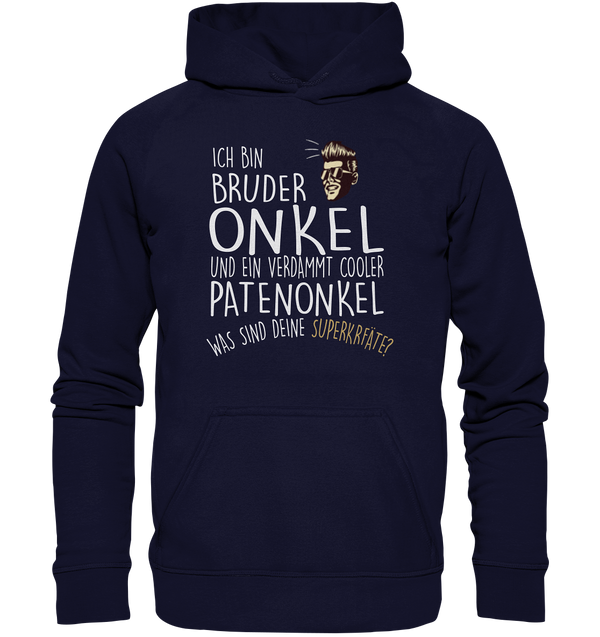 Ich bin Bruder, Onkel und Patenonkel - Basic Unisex Hoodie