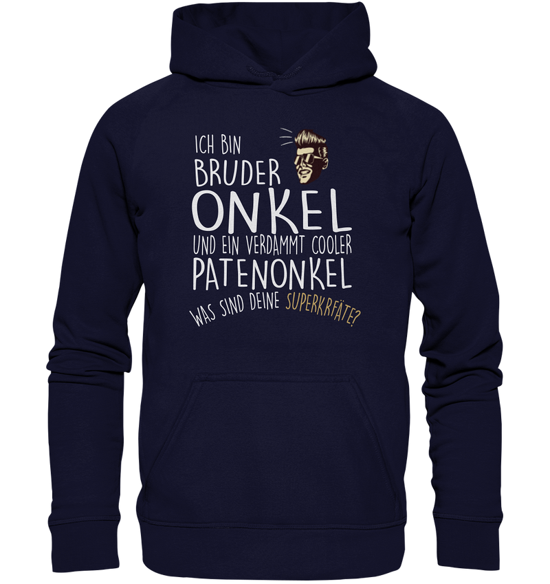 Ich bin Bruder, Onkel und Patenonkel - Basic Unisex Hoodie