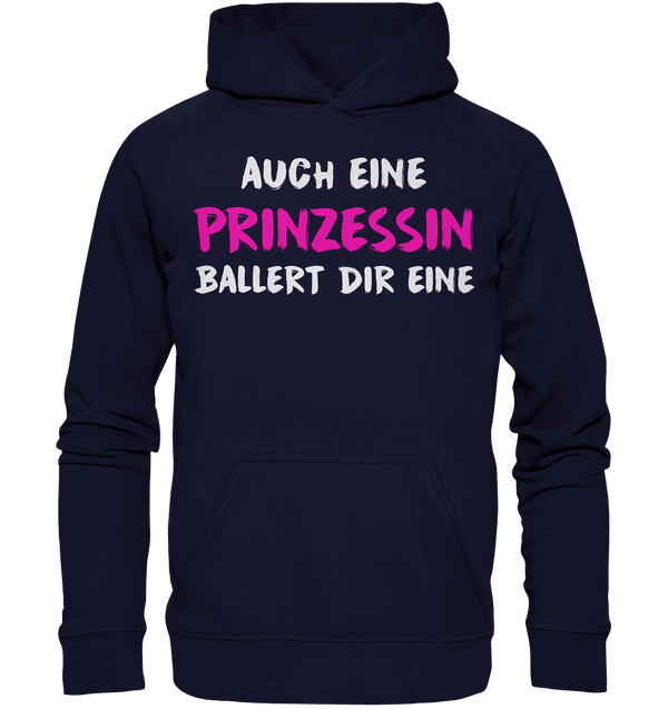 Auch eine Prinzessin ballert die eine - Basic Unisex Hoodie