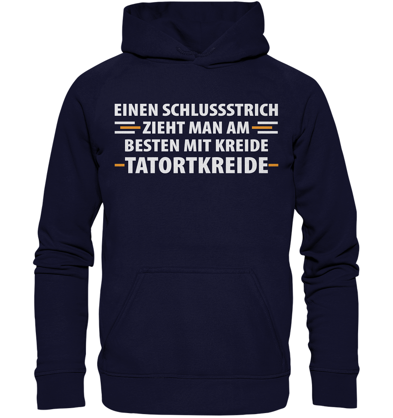 Einen Schlussstrich zieht man am besten - Basic Unisex Hoodie