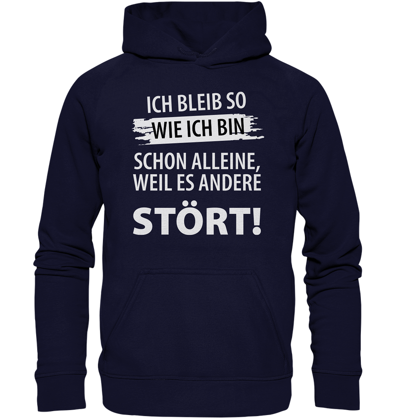 Ich bleib so wie ich bin - Basic Unisex Hoodie