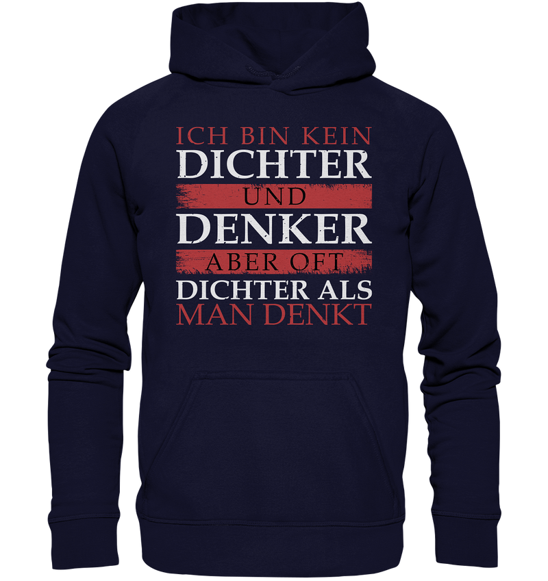 Ich bin kein Dichter - Basic Unisex Hoodie