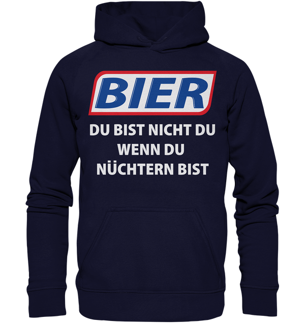 Bier - Du bist nicht du  - Basic Unisex Hoodie