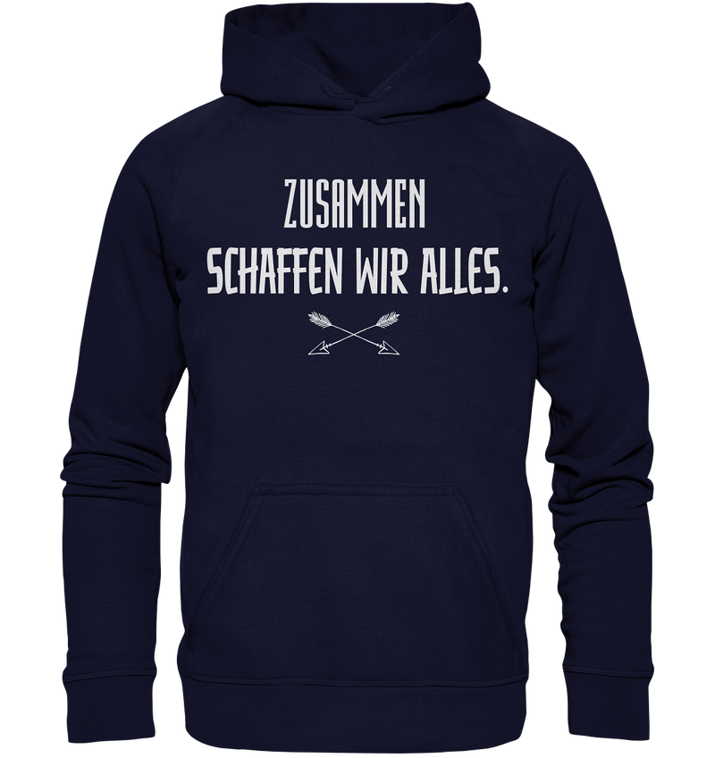 Zusammen schaffen wir alles - Basic Unisex Hoodie