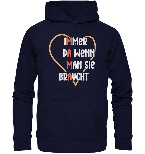 MAMA - Immer da wenn man sie braucht - Basic Unisex Hoodie