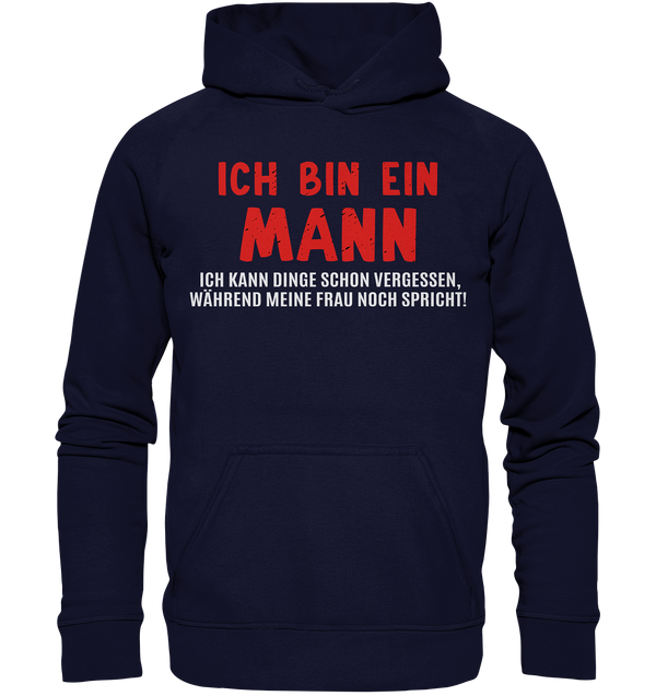 Ich bin ein Mann. Ich kann Dinge schon vergessen, während meine Frau noch spricht! - Basic Unisex Hoodie