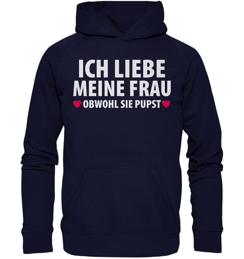 Ich liebe meine Frau, obwohl sie pupst - Basic Unisex Hoodie