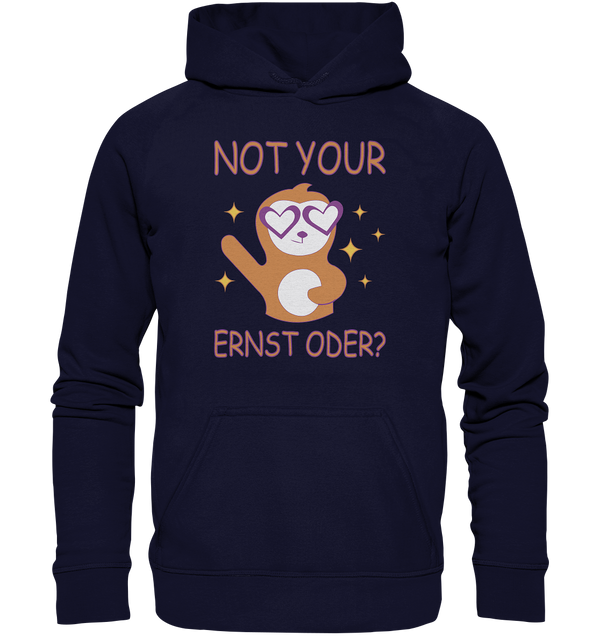 Not your Ernst oder? - Basic Unisex Hoodie