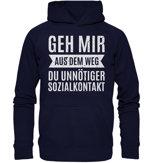 Geh mir aus dem Weg du unnötiger Sozial Kontakt - Basic Unisex Hoodie