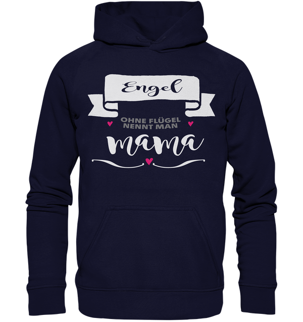 Engel ohne Flügel nennt man Mama - Basic Unisex Hoodie