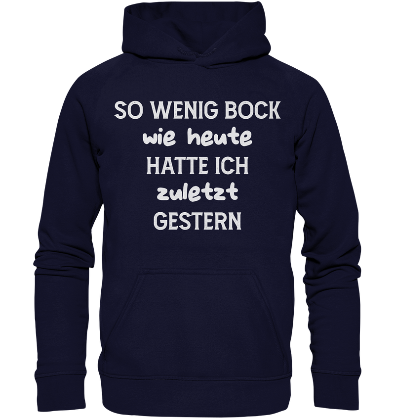 So wenig Bock wie Heute - Basic Unisex Hoodie