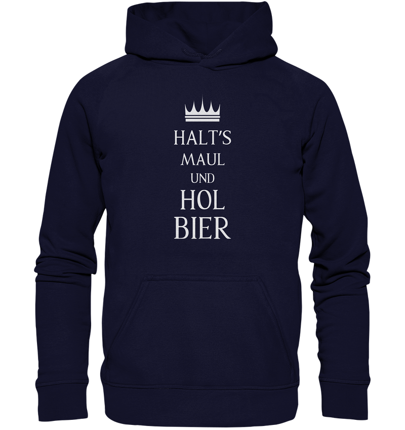 Halt's Maul und geh Bier holen - Basic Unisex Hoodie