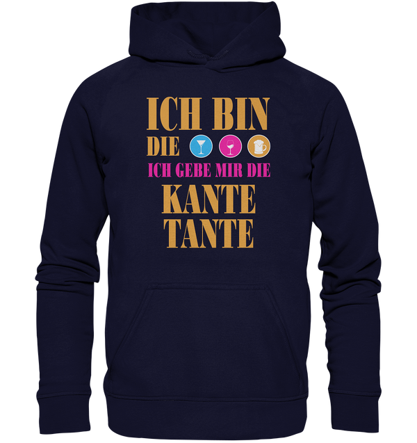 Ich bin die ich geb mir die Kante Tante - Basic Unisex Hoodie