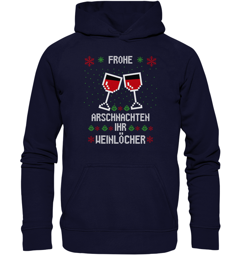 Frohe Arschnachten Ihr Weinöcher - Basic Unisex Hoodie