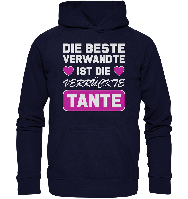 Die beste Verwandte ist die verrückte Tante - Basic Unisex Hoodie