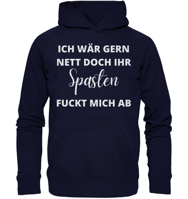 Ich wäre gerne nett doch - Basic Unisex Hoodie