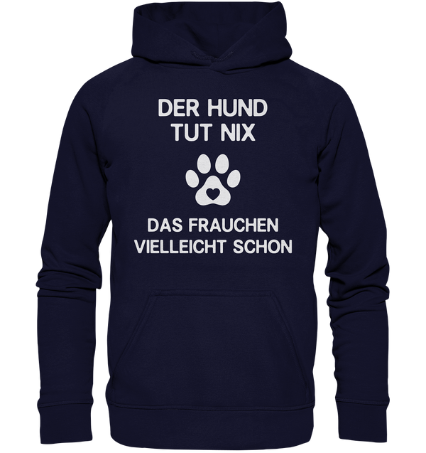 Der Hund tut nix - Basic Unisex Hoodie