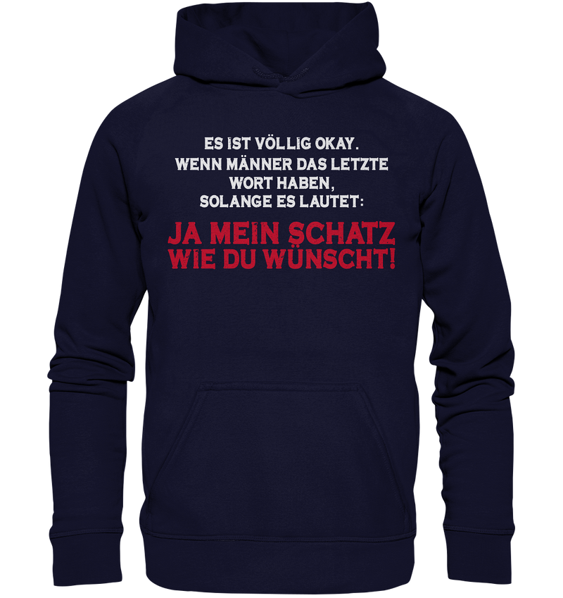 Ja mein Schatz Wie du wünscht! - Basic Unisex Hoodie