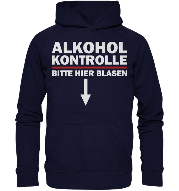 Alkohol Kontrolle bitte hier blasen - Basic Unisex Hoodie