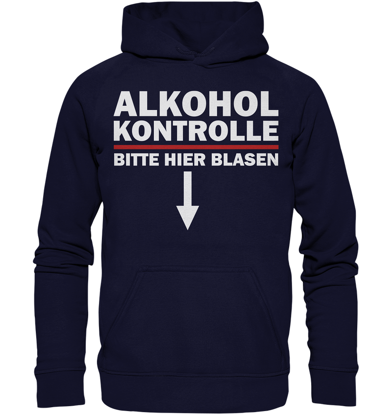 Alkohol Kontrolle bitte hier blasen - Basic Unisex Hoodie