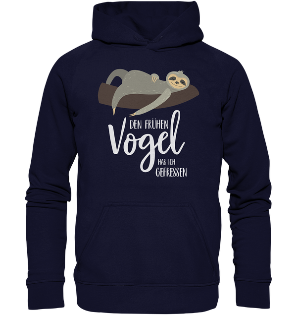 Den frühen Vogel hab ich gefressen - Basic Unisex Hoodie