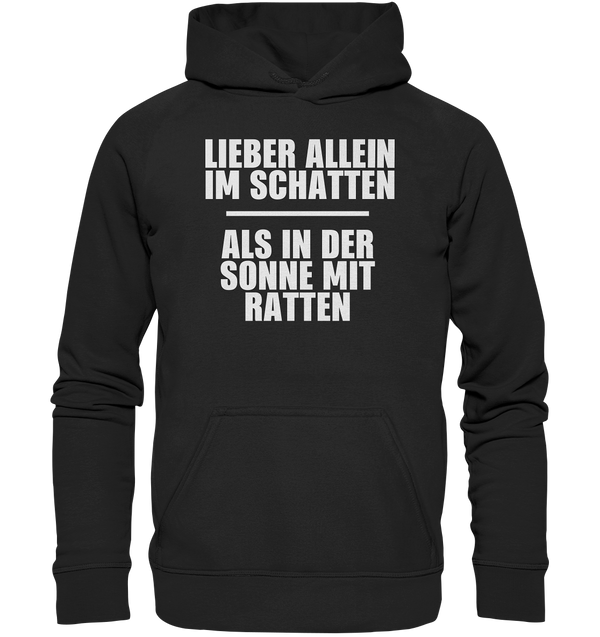 Lieber Allein im Schatten - Basic Unisex Hoodie