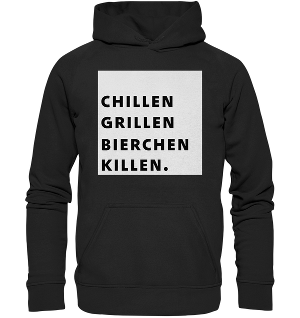 Chillen Grillen Bierchen Killen - Basic Unisex Hoodie