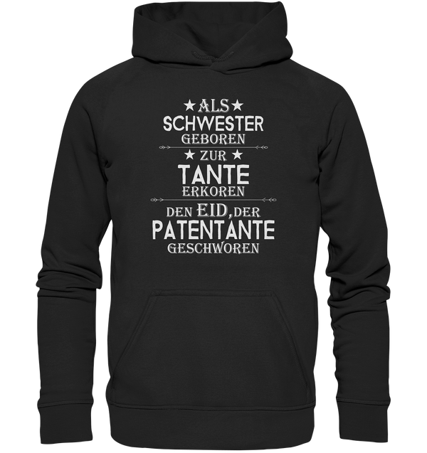 Als Schwester geboren Tante Patentante - Basic Unisex Hoodie