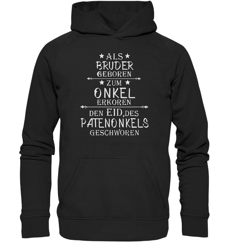 Als Bruder geboren Onkel Patenonkel - Basic Unisex Hoodie