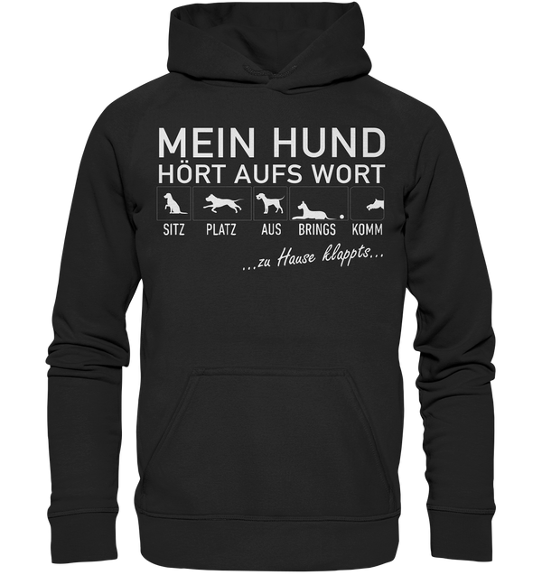 Mein Hund hört auf's Wort - Basic Unisex Hoodie