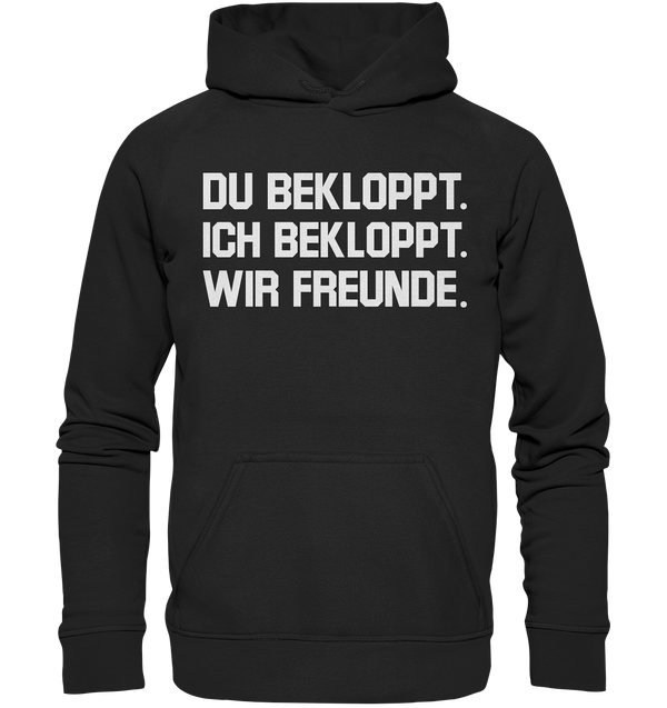 Du bekloppt, ich bekloppt - Basic Unisex Hoodie