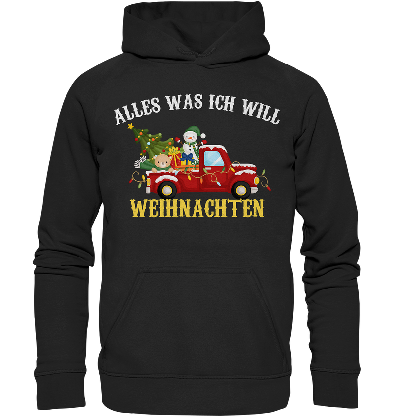 Alles was ich will Weihnachten - Basic Unisex Hoodie