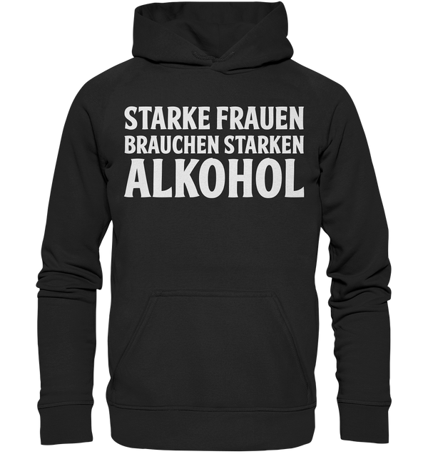 Starke Frauen brauchen - Basic Unisex Hoodie